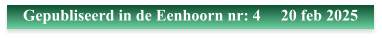 Gepubliseerd in de Eenhoorn nr: 4     20 feb 2025