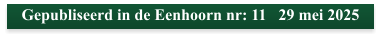 Gepubliseerd in de Eenhoorn nr: 11   29 mei 2025