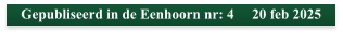 Gepubliseerd in de Eenhoorn nr: 4     20 feb 2025